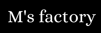 M's Factory